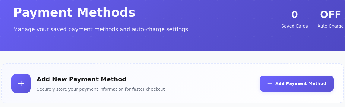Payment Methods sayfasında 0 Saved Cards ve OFF Auto Charge; Add New Payment Method alanında Add Payment Method düğmesi.