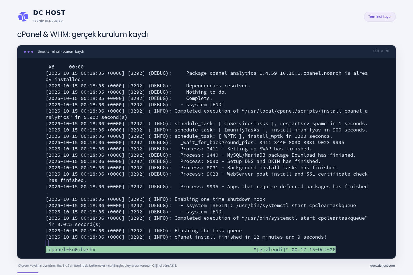 cPanel kurucusunun 12 dakika 9 saniyede tamamlandığını gösteren gerçek terminal çıktısı.