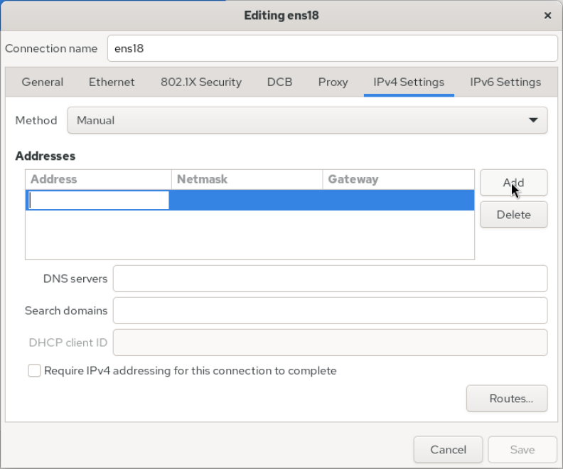 Editing ens18 penceresinde IPv4 Settings, Manual yöntemi, Address, Netmask ve Gateway başlıkları ile boş yeni satır ve Add düğmesi.