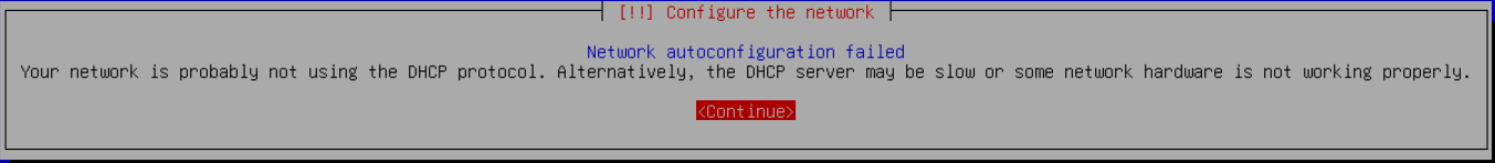 Debian kurulum ekranında Network autoconfiguration failed mesajı ve Continue seçimi.