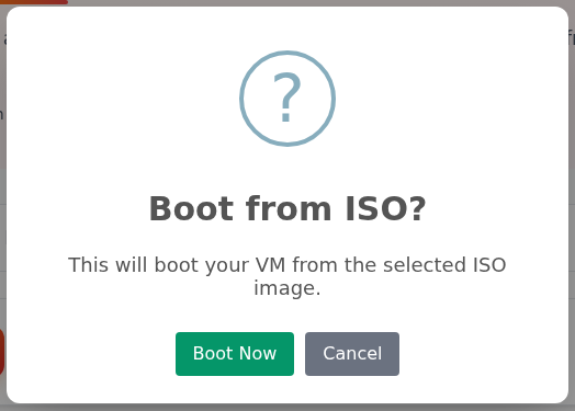 Boot from ISO onay penceresinde açıklama, Boot Now ve Cancel düğmeleri.