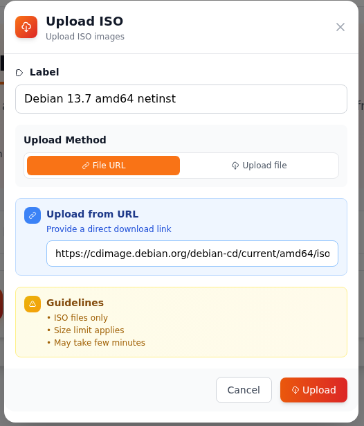 Debian ISO adı ve resmî indirme URL’si girilmiş, Upload düğmesi etkin olan form.