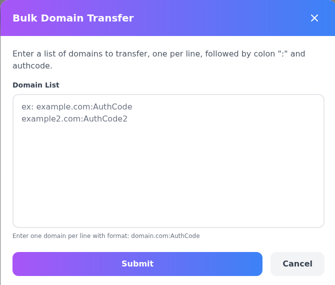Bulk Domain Transfer penceresinde boş Domain List, domain.com:AuthCode biçimi ve Submit/Cancel düğmeleri.