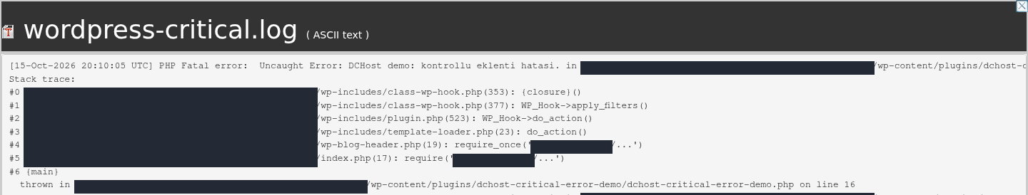Gerçek özel PHP hata kaydında PHP Fatal error ve wp-content/plugins/dchost-critical-error-demo yoluna işaret eden thrown in satırı; özel sunucu yolları opak olarak gizlenmiş.