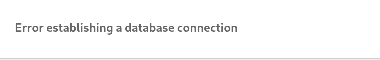 Actual WordPress Error establishing a database connection heading in the browser.